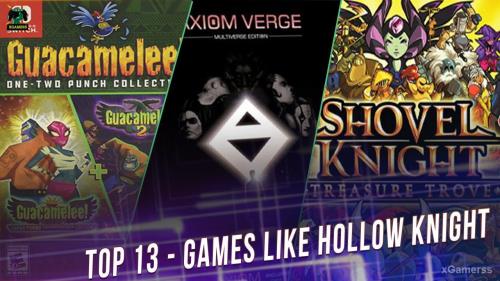 Top 13 - Games like Hollow Knight | xGamerss