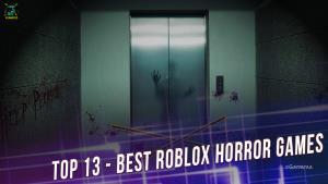 Top 13 - Best Roblox Horror Games